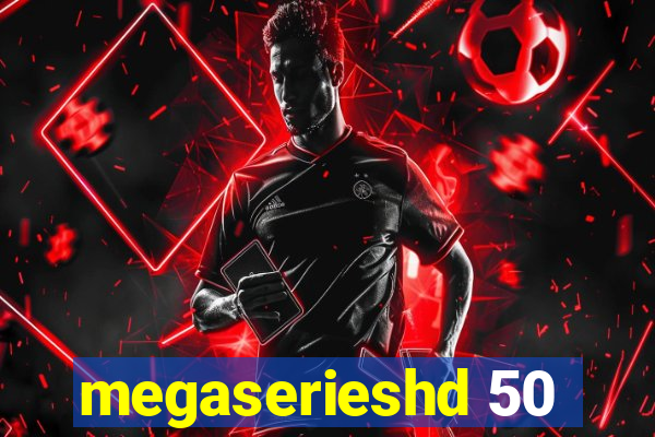 megaserieshd 50